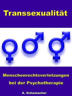 cover image of Transsexualität--Menschenrechtsverletzungen bei der Psychotherapie